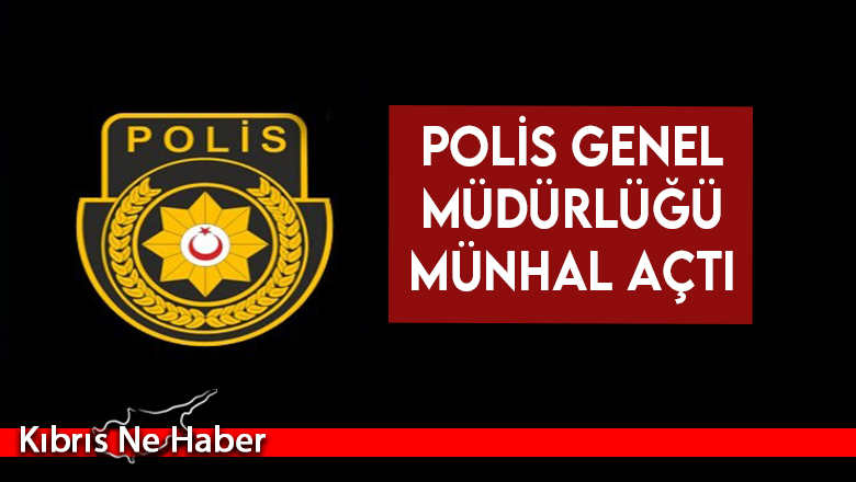 Polis Genel Müdürlüğü Münhal Açtı
