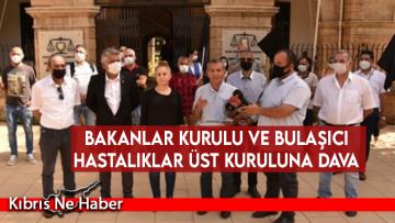 Bakanlar Kurulu ve Bulaşıcı Hastalıklar Üst Kuruluna dava