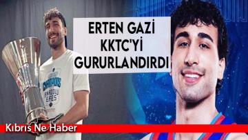 Erten Gazi KKTC’yi gururlandırdı