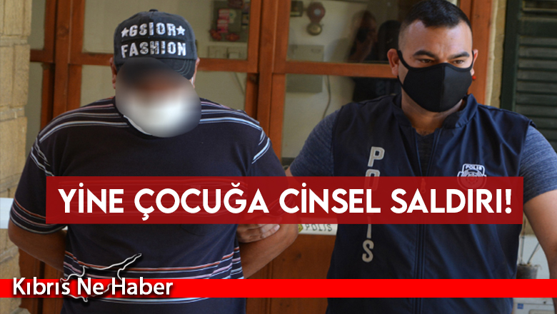 Yine çocuğa cinsel saldırı!