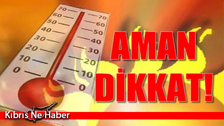 Dikkat! Bunaltıcı sıcaklar etkili olacak