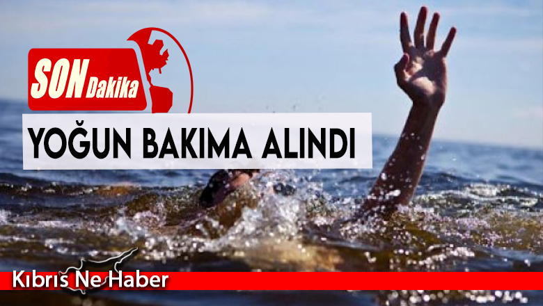 Boğulma tehlikesi geçiren kişi yoğun bakımda