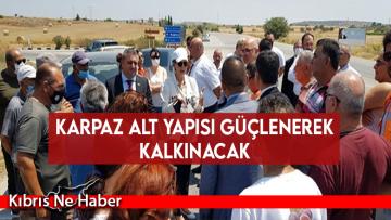 Karpaz alt yapısı güçlenerek kalkınacak