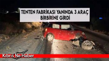 Tenten fabrikası yanında 3 araç birbirine girdi.