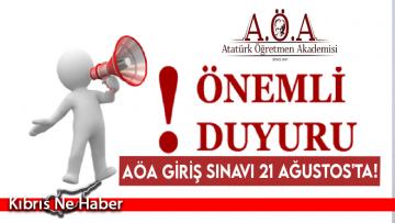AÖA giriş sınavı 21 Ağustos’ta!