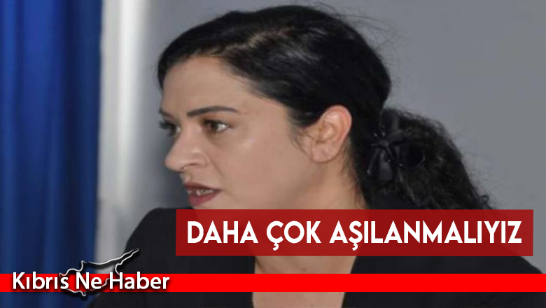 Bayraktar: Daha Çok Aşılanmalıyız