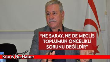 “Ne saray, ne de meclis toplumun öncelikli sorunu değildir”