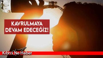 Bunaltıcı sıcaklar etkili oluyor