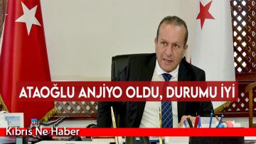 Ataoğlu anjiyo oldu, durumu iyi