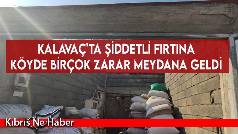 Kalavaç’ta şiddetli fırtına