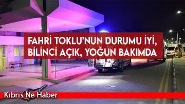 Fahri Toklu’nun durumu iyi