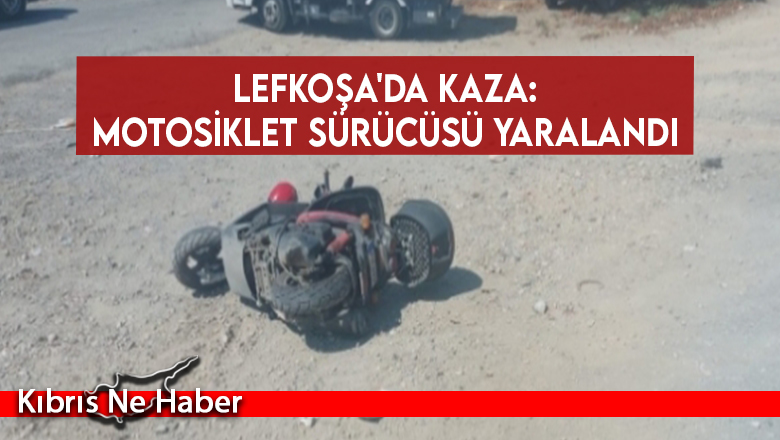 Lefkoşa’da kaza: Motosiklet sürücüsü yaralandı