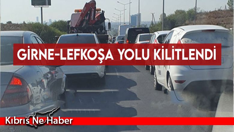 Girne-Lefkoşa yolu kilitlendi