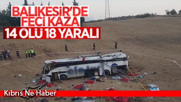 Balıkesir’de yolcu otobüsü takla attı: 14 ölü, 18 yaralı