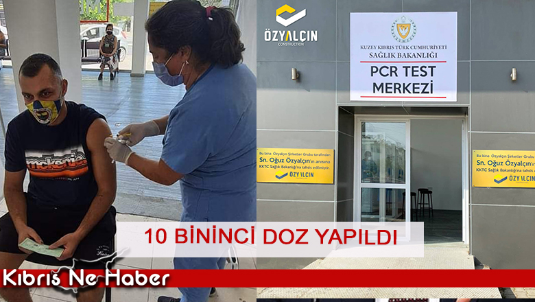 Girne’de bulunan Özyalçın Aşı Merkezi’nde 10 bininci doz yapıldı