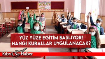 İşte Yüz yüze eğitimde Uygulanacak Kurallar