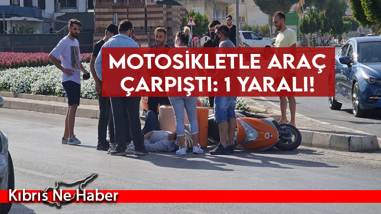 Motosikletle araç çarpıştı: 1 yaralı!