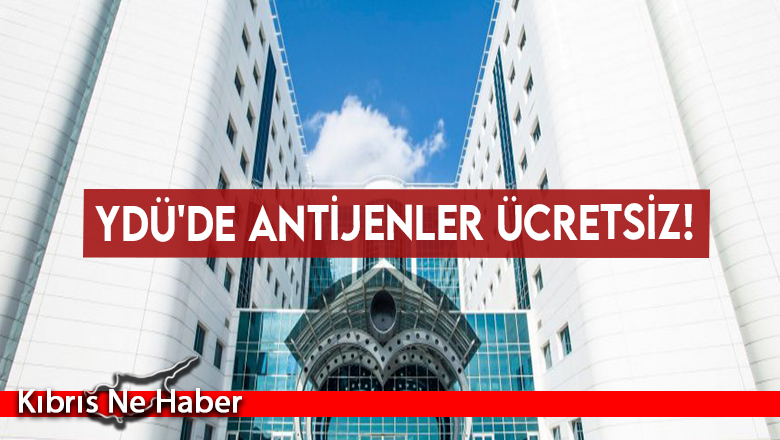 YDÜ’de antijenler ücretsiz!