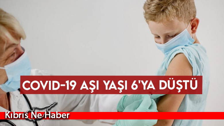 Covid-19 aşı yaşı 6’ya düştü