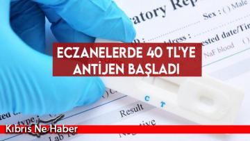 Eczanelerde 40 TL’ye antijen başladı