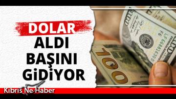 TL çakıldı, Dolar durmuyor…