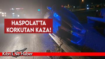 Haspolat’ta korkutan kaza!