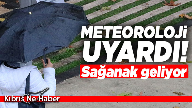 Sağanak geliyor!