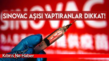 Sinovac aşısı yaptıranlar dikkat!
