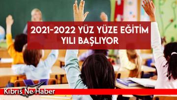 2021-2022 yüz yüze eğitim yılı başlıyor