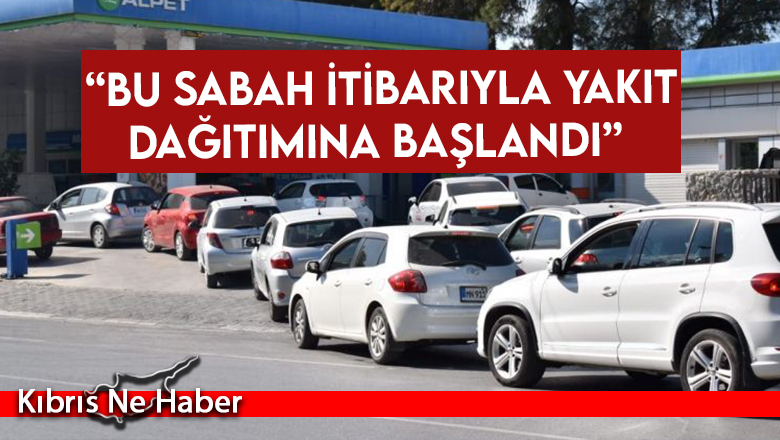 Arıklı: “Bu sabah itibarıyla yakıt dağıtımına başlandı”