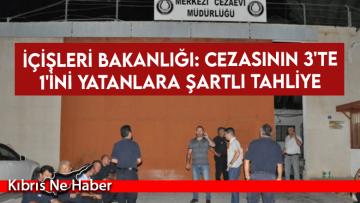 İçişleri Bakanlığı: Cezasının 3’te 1’ini yatanlara şartlı tahliye