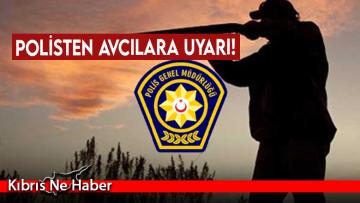 Polisten avcılara uyarı!
