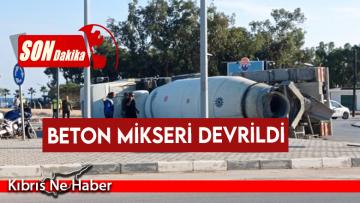 İskele’de Kaza! Beton mikseri devrildi…