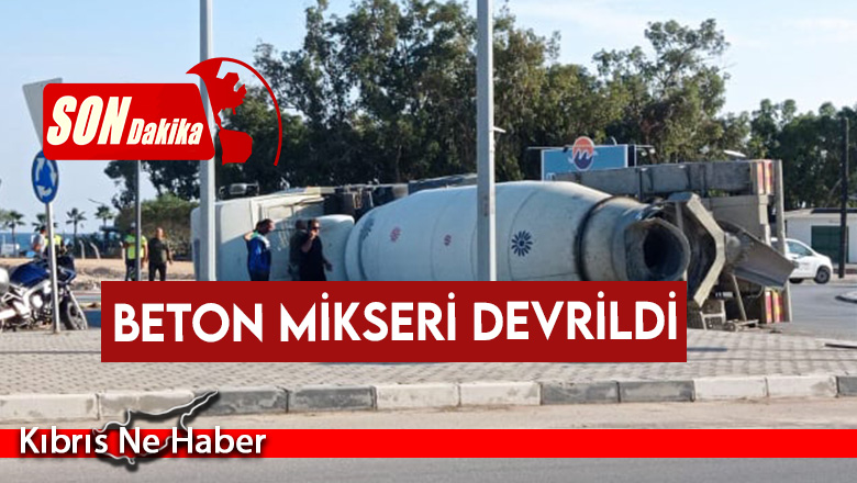İskele’de Kaza! Beton mikseri devrildi…