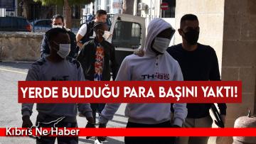 Yerde bulduğu para başını yaktı!