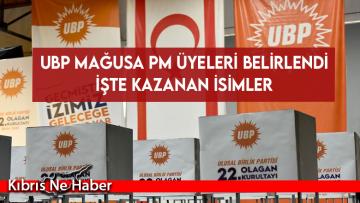UBP Mağusa PM üyeleri belirlendi