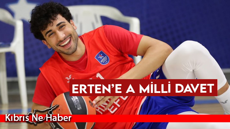 Kıbrıslı Türk Erten Gazi, Türkiye A Milli Basketbol Takımı’na davet edildi