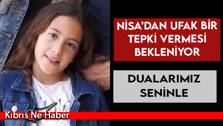 Nisa Hacı yoğun bakımda uyutuluyor