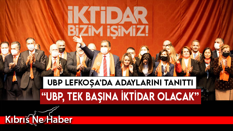 UBP Lefkoşa’da adaylarını tanıttı