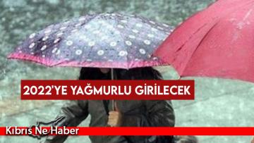 2022’ye yağmurlu girilecek