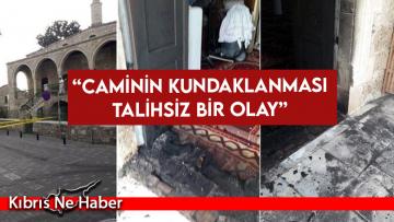 “Caminin kundaklanması talihsiz bir olay”