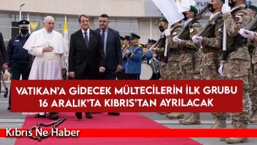 Vatikan’a gidecek mültecilerin ilk grubu 16 Aralık’ta Kıbrıs’tan ayrılacak