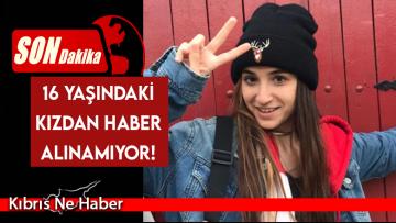 16 Yaşındaki genç kız kayıp!