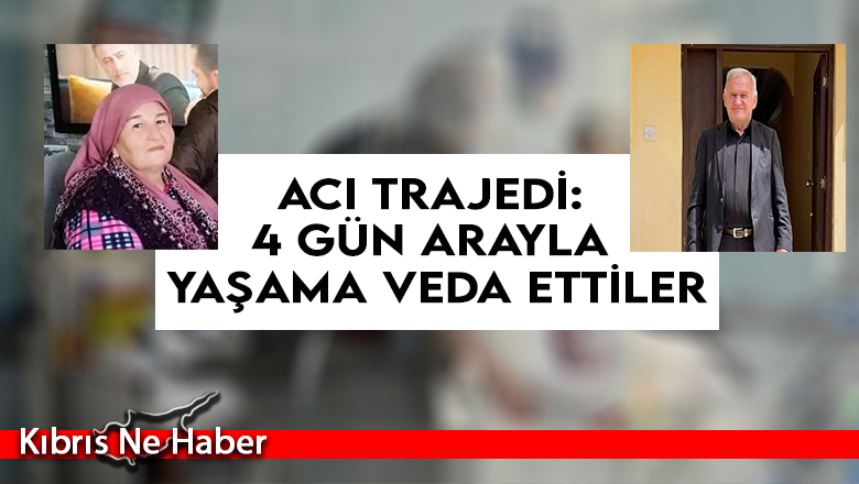 Trajedi: 4 gün arayla yaşama veda ettiler
