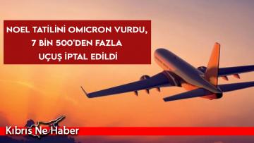 Noel tatilini Omicron vurdu, 7 bin 500’den fazla uçuş iptal edildi