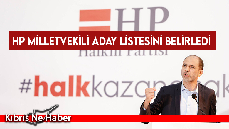 HP milletvekili aday listesini belirledi