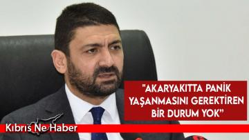 “Akaryakıtta panik yaşanmasını gerektiren bir durum yok”