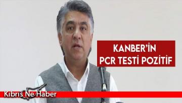 Kanber’in PCR testi pozitif