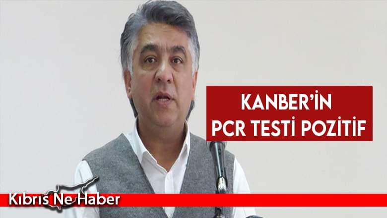 Kanber’in PCR testi pozitif