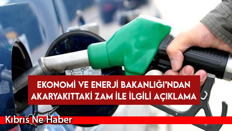 Ekonomi ve Enerji Bakanlığı akaryakıtta fiyat artışındaki nedeni açıkladı